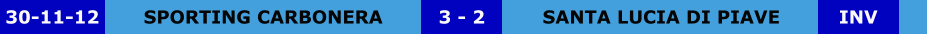 SPORTING CARBONERA SANTA LUCIA DI PIAVE 3 - 2 30-11-12 INV