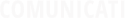 COMUNICATI